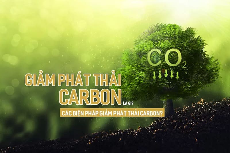 Giải pháp giảm phát thải CO2 hiệu quả